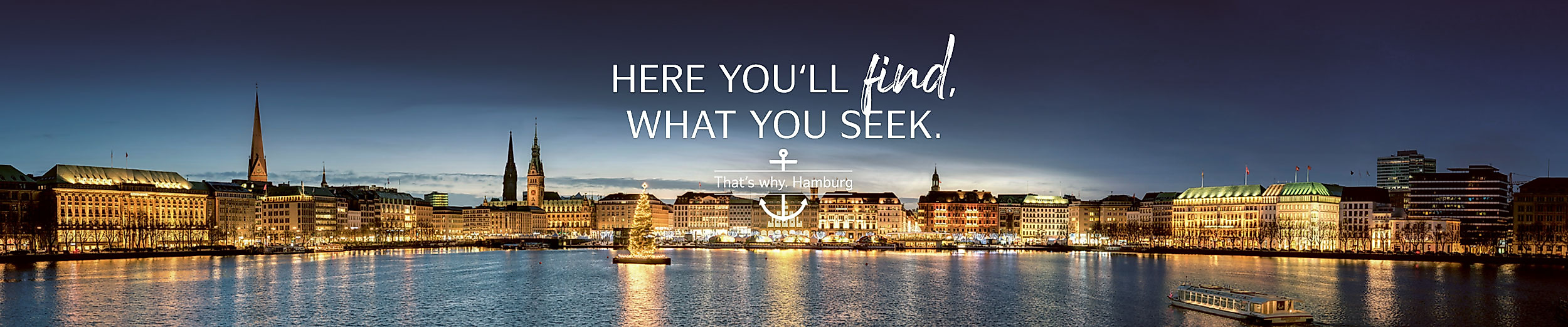 Panoramic view of the illuminated Inner Alster with the text "Here you´ll find, what you seek". That´s why. Hamburg